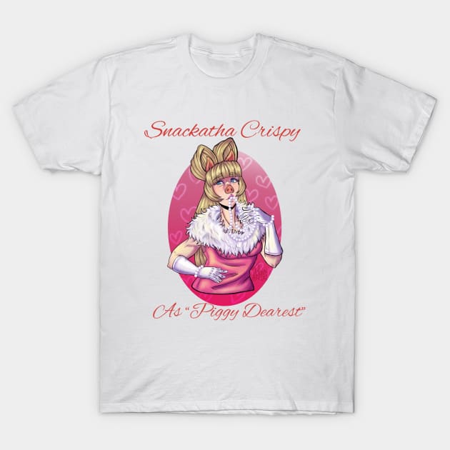 Snackatha Crispy as Piggy Dearest T-Shirt by Snackatha Crispy